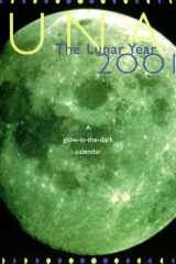 The Lunar Year 2001 Calendar: A Glow-In-Th-Dark Calendar cover image
