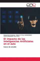 El impacto de las Inteligencias Artificiales en el aula: Casos de estudio (Spanish Edition) cover image