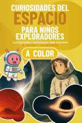 Curiosidades del espacio para niños exploradores: Ilustraciones y actividades para descubrir el espacio y sus misterios (Curiosidades para niños curiosos) (Spanish Edition) cover image