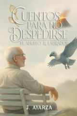 CUENTOS PARA NO DESPEDIRSE: El abuelo R. Labrador (Spanish Edition) cover image