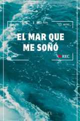 El mar que me soñó (Literatura Contemporánea): Novela corta para reflexionar. Autoconocimiento y espiritualidad. (Spanish Edition) cover image