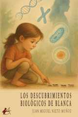 Los descubrimientos biológicos de Blanca (Spanish Edition) cover image