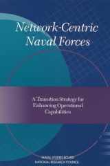 Network-Centric Naval Forces A Transition Strategy for Enhancing Operational Capabilities cover image