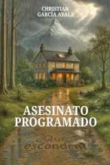 Asesinato Programado ¿Qué harías si te quedaras atrapada con un grupo de desconocidos entre los que se esconde al menos un asesino? cover image