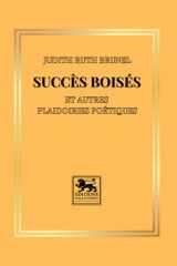 Succès boisés et autres plaidoiries poétiques (French Edition) cover image