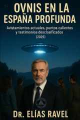 Ovnis en la España profunda - Avistamientos actuales, puntos calientes y testimonios desclasificados (2025) cover image