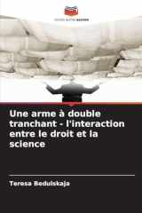 Une arme à double tranchant - l'interaction entre le droit et la science (French Edition) cover image