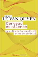 Cerveau et silence: Les clés de la créativité et de la sérénité cover image