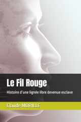 Le Fil Rouge: Histoire d’une lignée libre devenue esclave (French Edition) cover image