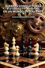 Fuerzas conductoras a la verdad y la mentira en un mundo envolvente (Spanish Edition) cover image
