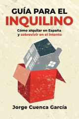Guía para el inquilino: Cómo alquilar en España y sobrevivir en el intento (Spanish Edition) cover image