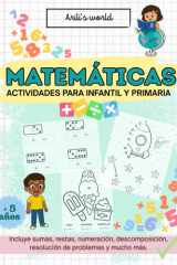 Matemáticas: actividades para infantil y primaria: Aprende y Disfruta con Ejercicios Divertidos para Niños y Niñas de 5 a 8 años (Spanish Edition) cover image