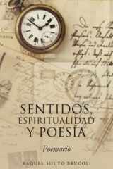 Sentidos, Espiritualidad y Poesía. -Poemario. cover image