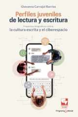Perfiles juveniles de lectura y escritura: Trayectos biográficos entre la cultura escrita y el ciberespacio cover image