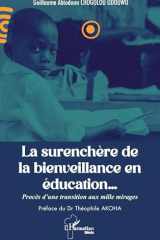 La surenchère de la bienveillance en éducation…: Procès d’une transition aux mille mirages (French Edition) cover image