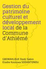 Gestion du patrimoine culturel et développement local de la Commune d’Athiémé (French Edition) cover image