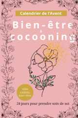calendrier de l'avent Bien-être et Cocooning: 24 jours pour prendre soin de soi (French Edition) cover image
