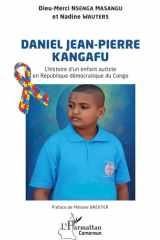 Daniel Jean-Pierre KANGAFU: L’histoire d’un enfant autiste en République démocratique du Congo (Harmattan Cameroun) (French Edition) cover image