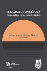 El ocaso de una época, El. Estado, política y crisis en América Latina cover image