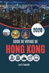 GUIDE DE VOYAGE DE HONG KONG 2026: Entre bambous et gratte-ciel — Réflexions d'une ville prise entre deux mondes (French Edition) cover image