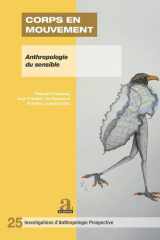 CORPS EN MOUVEMENT: Anthropologie du sensible (Investigations d'Anthropologie Prospective) (French Edition) cover image