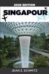 SINGAPOUR GUIDE DE VOYAGE: Explorez Singapour en 7 jours avec un budget limité, profitez d'expériences incroyables sans vous ruiner. (French Edition) cover image