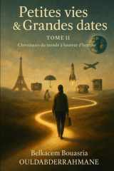 Petites vies & Grandes dates — Tome II: “Chroniques du monde à hauteur d’homme” (French Edition) cover image