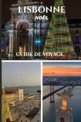 LISBONNE NOËL GUIDE DE VOYAGE (French Edition) cover image