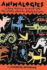 Animalogies A Fine Kettle of Fish and 150 Other Animal Expressions cover image