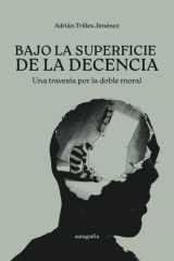 Bajo la superficie de la decencia cover image