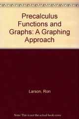 Precalculus Functions and Graphs A Graphing Approach cover image