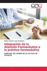 Integración de la Atención Farmacéutica a la práctica farmacéutica: Indicador de calidad de un servicio de farmacia (Spanish Edition) cover image