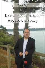 La nuit retient l'aube: Préface de Didier Aubourg (French Edition) cover image