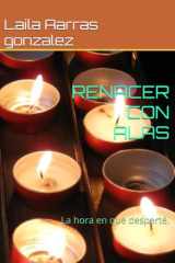 RENACER CON ALAS: La hora en que desperté. (Spanish Edition) cover image