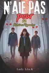 N'aie pas peur, 22 histoires courtes et flippantes dès 11 ans: Légendes, paranormal et frissons (French Edition) cover image