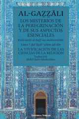 Los misterios de la peregrinació n y de sus aspectos esenciales (traducción): Libro 7 del Ihya´ `ulum ad-din cover image