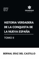 Historia Verdadera de la Conquista de la Nueva España Tomo II cover image