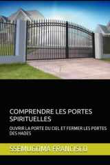 COMPRENDRE LES PORTES SPIRITUELLES: OUVRIR LA PORTE DU CIEL ET FERMER LES PORTES DES HADES (French Edition) cover image