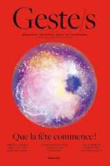 Geste/s n°16 : Que la fête commence !: Métiers d’art – Savoir-faire – Design – Art contemporain (16) cover image