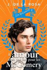 L’amour n’est pas pour les McGomery: Une famille des Highlands à Londres sous la Régence (Les McGomery, tome 2) (French Edition) cover image