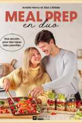 MEAL PREP EN DUO. NOS SECRETS POUR DES REPAS BIEN PLANIFIES cover image