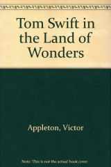 Tom Swift in the Land of Wonder cover image