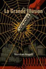 La Grande Illusion: Étude des relations entre la puissance militaire et l'avantage national (traduit) (French Edition) cover image