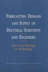 Forecasting Demand and Supply of Doctoral Scientists and Engineers Report of a Workshop on Methodology cover image