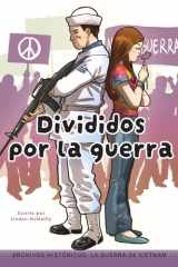 Divididos Por la Guerra: la Guerra de Vietnam cover image