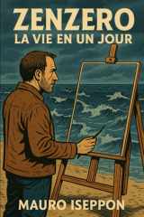 Zenzero: La vie en un jour (French Edition) cover image