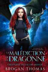 La malédiction de la dragonne (Créatures de l'Autre Monde) (French Edition) cover image