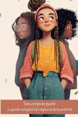 Ton corps te parle : Le guide complet des règles et de la puberté (French Edition) cover image