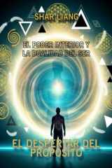 El Despertar del Propósito El poder Interior y la Dualidad del Ser cover image