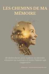 Les chemins de ma mémoire (Mamie): Un carnet tendre pour raconter les souvenirs d’une vie et transmettre son histoire. (French Edition) cover image